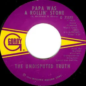 Undisputed Truth - Papa Was A Rollin' Stone