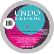 Undo - Believe Me