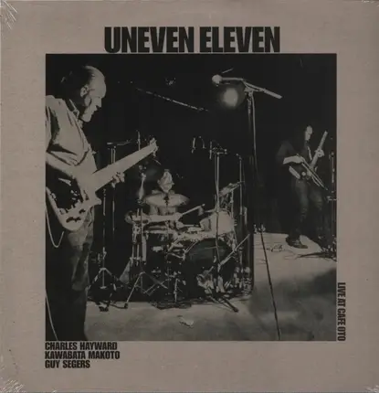 Uneven Eleven - Live at Cafe OTO