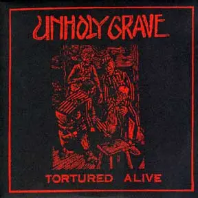 Unholy Grave - Tortured Alive