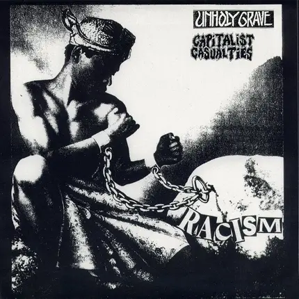 Unholy Grave / Capitalist Casualties - Racism