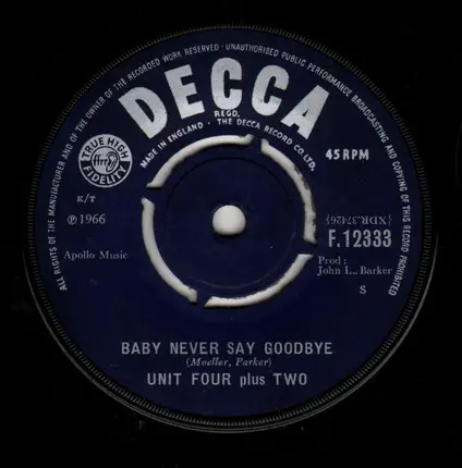 Unit Four Plus Two - Baby Never Say Goodbye