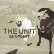 The UNIT - GUNPOINT