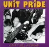 CD - Unit Pride - Can't Kill A Dream