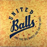 12inch Vinyl Single - United Balls - One For The Money, One For The Soul