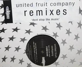 United Fruit Company - Don't Stop The Music (Remixes)