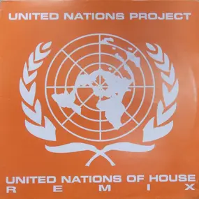 United Nations Project - United Nations Of House (Remix)