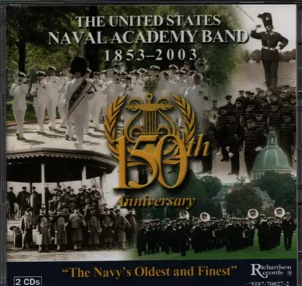 United States Naval Academy Band - 150th Anniversary - The Navy's Oldest and Finest