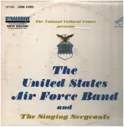 United States Air Force Band And The Singing Sergeants - The National Cultural Center Presents The United States Air Force Band And The Singing Sergeants