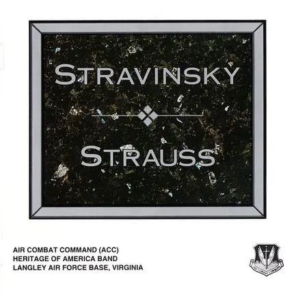 United States Air Force Heritage Of America Band , Lowell E. Graham - Stravinsky - Strauss