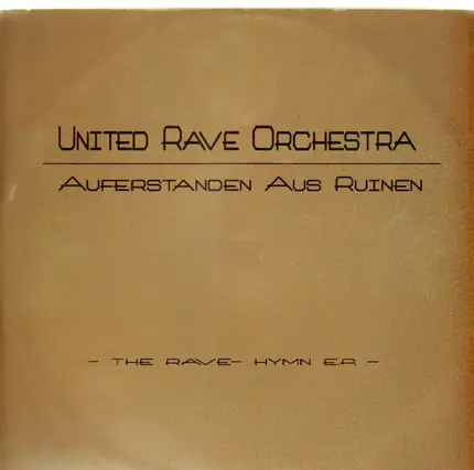 United Rave Orchestra - Auferstanden Aus Ruinen - The Rave-Hymn E.P.