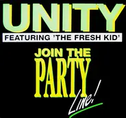Unity Featuring The Fresh Kid - Join The Party Line !