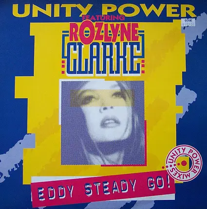 Unity Power Featuring Rozlyne Clarke - Eddy Steady Go