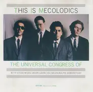 Universal Congress Of - This Is Mecolodics