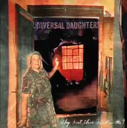 Universal Daughters - Why Hast Thou Forsaken Me?