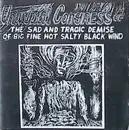 CD - Universal Congress Of - The Sad And Tragic Demise Of Big Fine Hot Salty Black Wind