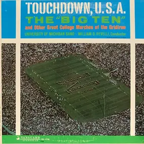 University Of Michigan Band - Touchdown, U.S.A. (The "Big Ten" And Other Great College Marches Of The Gridiron)