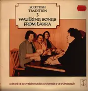 University of Edinburg - Waulking Songs From Barra