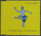 Unicycleman - Arabian aerobic