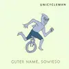 CD - Unicycleman - Guter Name,Sowieso