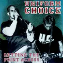 CD - Uniform Choice - Getting The Point Across