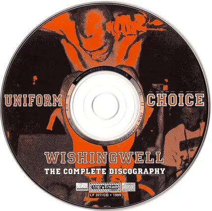 Uniform Choice - Wishingwell - The Complete Discography
