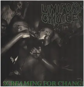 Uniform Choice - Screaming for Change