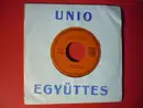 7inch Vinyl Single - Unió Együttes - Mondd El Kedvesem / Bíborszárnyú Alkonyat