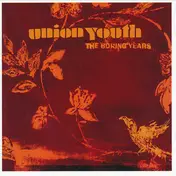 Union Youth - The Boring Years