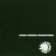 Union Carbide Productions - Financially Dissatisfied Philosophically Trying