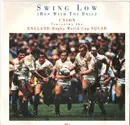7'' - Union Featuring England Rugby World Cup Squad - Swing Low (Run With The Ball)