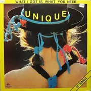 12'' - Unique - What I Got Is What You Need - Picture Cover