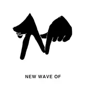 NEW WAVE OF