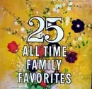 LP - Unknown Artist - 25 All Time Family Favorites