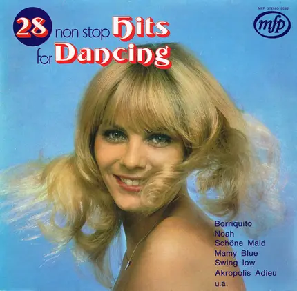Borriquito, Noah, Schöne Maid a.o. - 28 Non Stop Hits For Dancing