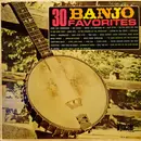LP - Unknown Artist - 30 Banjo Favorites Volume 2 - Mono
