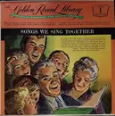 LP - Unknown Artist - The Golden Record Library Volume 1: Songs We Sing Together - Mono
