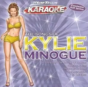 StarTrax Karaoke - The Songs Of Kylie Minogue