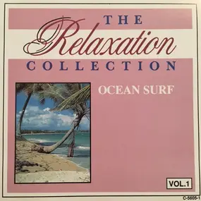 Unknown Artist - The Relaxation Collection - Ocean Surf Volume 1