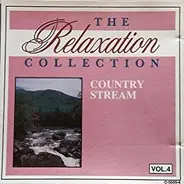 Country Stream Field Recordings - The Relaxation Collection Country Stream Volume 4