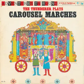 Unknown Artist - The Thunderer Plays Carousel Marches