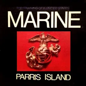 Unknown Artist - The Training Of A United States Marine / Parris Island