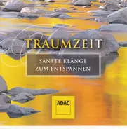 Unknown Artist - Traumzeit - Sanfte Klänge Zum Entspannen