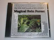 CD - Unknown Artist - Tranquil Moods The New Age Sounds of Relaxation Vol. 3 : Magical Rain Forest