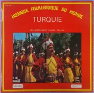 Folkloremusik aus der Türkei - Musique Folklorique du Monde - Turquie