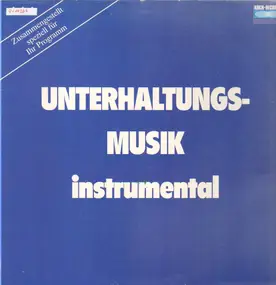 Unknown Artist - Unterhaltungsmusik Instrumental