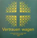 LP - Unknown Artist - Vertrauen Wagen (Kirchentage In Der DDR Im Lutherjahr 1983)