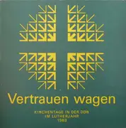 LP - Unknown Artist - Vertrauen Wagen (Kirchentage In Der DDR Im Lutherjahr 1983)