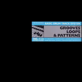 Unknown Artist - Grooves, Loops & Patterns, Vol. 1 & 2
