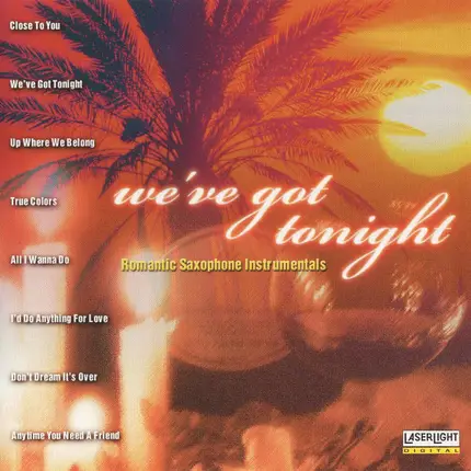 Unknown Artist - We've Got Tonight - Romantic Saxophone Instrumentals